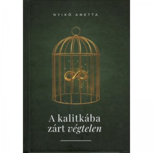 A kalitkába zárt végtelen