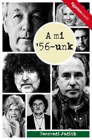 A mi '56-unk, riportkötet az 1956-os forradalomról