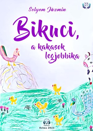 Bikuci, a kakasok legjobbika