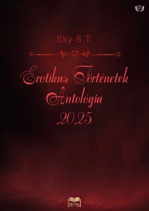 Erotikus Történetek Antológia 2025