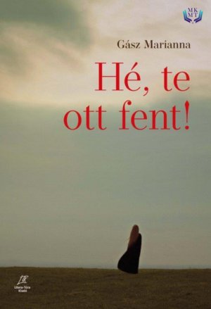 Hé, te ott fent!