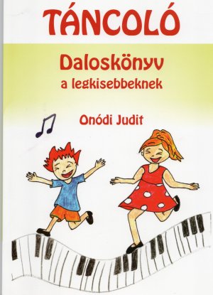 Táncoló – Daloskönyv a legkisebbeknek