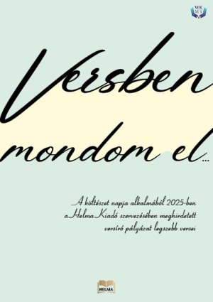 Versben mondom el...